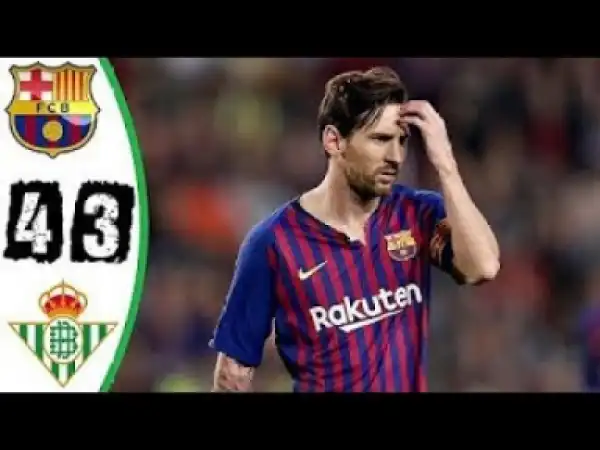 Video: Barcelona vs Real Betis 3-4 All Goals & Highlights 11.11.2018